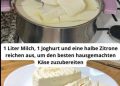 1 Liter Milch, 1 Joghurt und eine halbe Zitrone reichen aus, um den besten hausgemachten Käse zuzubereiten