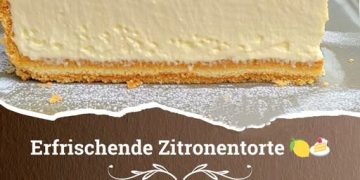 Eine Zitronentorte die im Mund schmilzt, du glaubst nicht wie lecker das schmeckt!