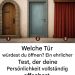 Welche Tür würdest du öffnen? Ein ehrlicher Test, der deine Persönlichkeit vollständig offenbart.