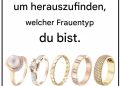 Wähle einen Ring und finde heraus, welcher Frauentyp du bist.