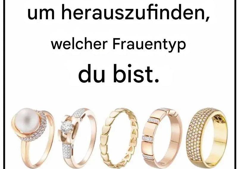 Wähle einen Ring und finde heraus, welcher Frauentyp du bist.