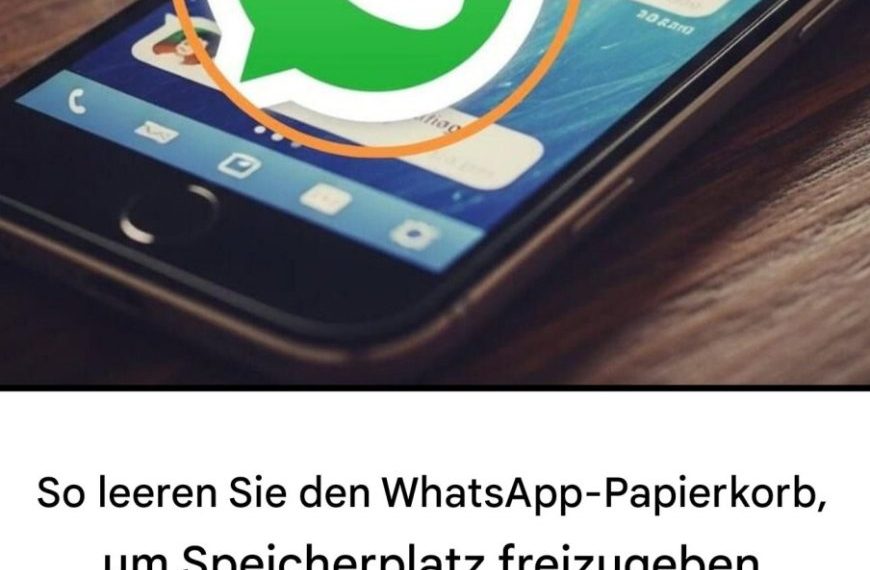 So leeren Sie den WhatsApp-Papierkorb, um Speicherplatz freizugeben und Ihr Mobiltelefon zu beschleunigen